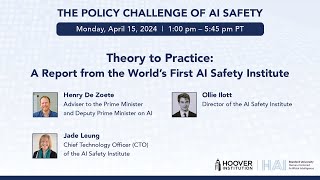 Theory to Practice: A Report from the World’s First AI Safety Institute | Hoover Institution