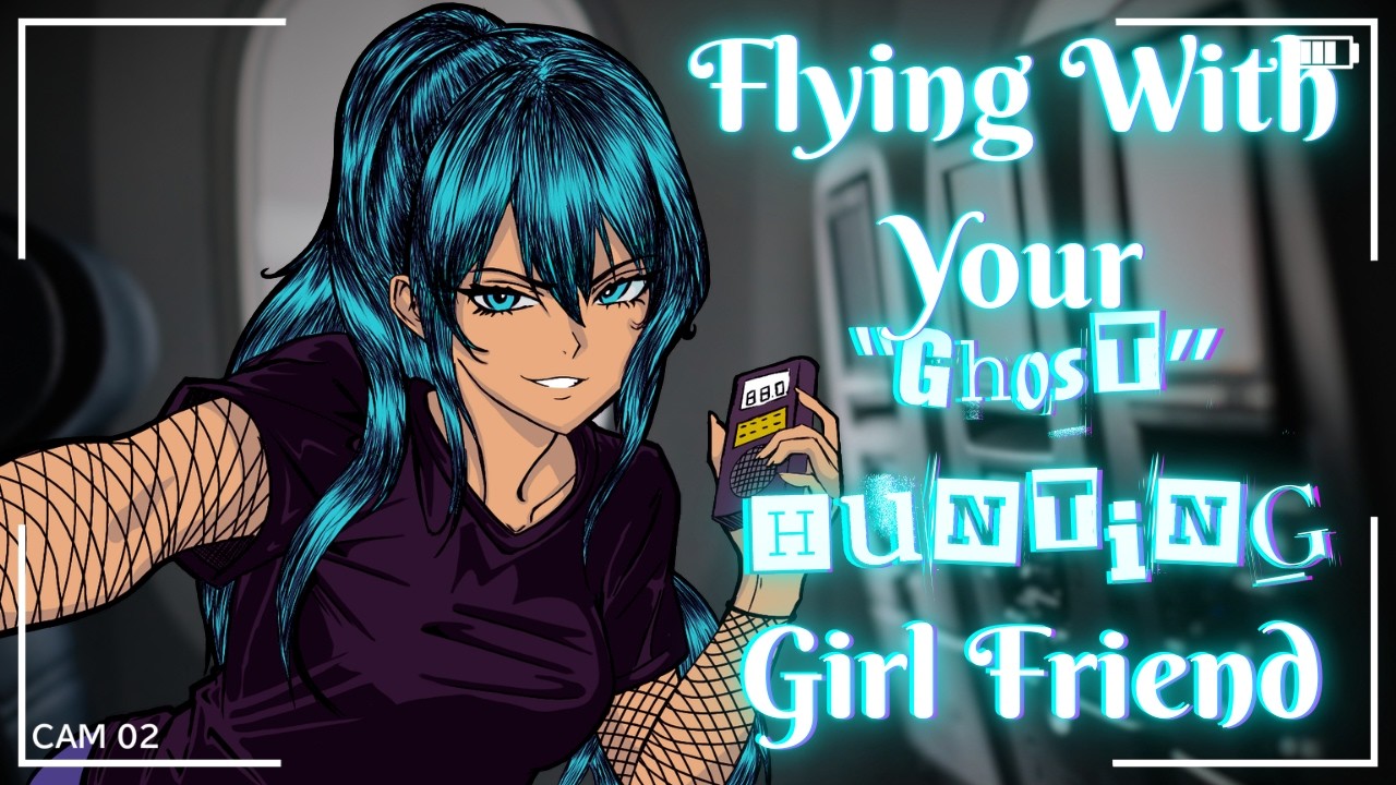 [F4A] Flying with your 'Ghost Hunting' Girl Friend GH3 #asmr #tsundere #roleplay