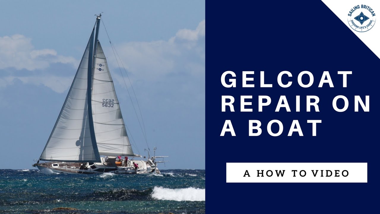 Gelcoat Repair | Sailing Britican