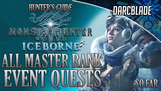 EVERY MASTER RANK EVENT QUEST GUIDE : MHW ICEBORNE