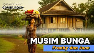 Musim Bunga  Franky U0026 Jane  New Cover Version By Corner