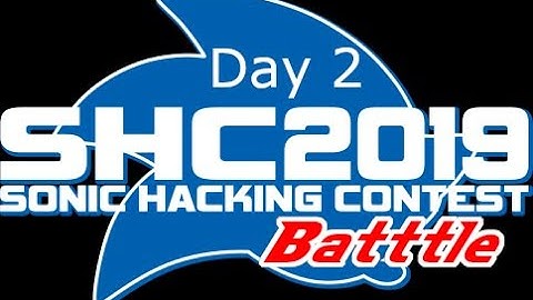 AP Streams the Sonic Hacking Contest (Day 2)