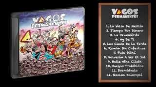 Video thumbnail of "05 - Las 5 de la Tarde - Vagos Permanentes - 2008"