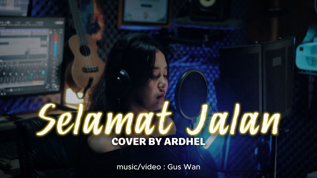 Selamat Jalan - Budi Arsa ( Cover By Ardhel )