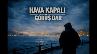 Hava Kapalı Görüş Dar