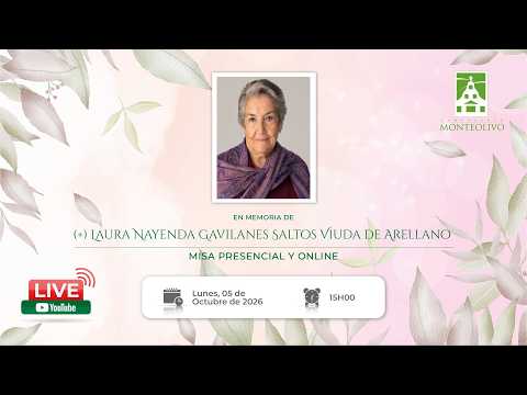 Misa presencial y online en memoria de Laura Nayenda Gavilanes Saltos Viuda de Arellano