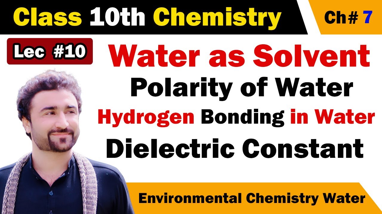 Water as a Solvent || Polarity of Water || Hydrogen Bonding in Water || Dielectric Constant