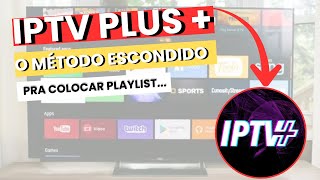 Como Instalar Iptv Plus E Adicionar Playlist Hoje - Atualizado