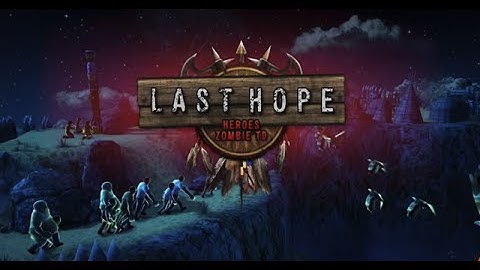 Last Hope-Heroes Zombie TD Android Gameplay Trailer