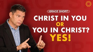 Christ in You, or You in Christ? Yes! | Andrew Farley