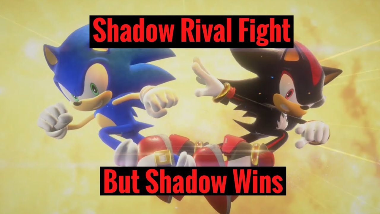 Sonic X Shadow Generations - Shadow Rival Fight - But Shadow Wins ...