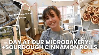 A Day At Our Micro Bakery + Making Sourdough Cinnamon Rolls!! **Recipe included**