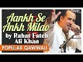 Aankh Se Ankh Milao By Rahat Fateh Ali Khan | Sad Qawwali Songs | Pakistani Songs | Nupur Audio