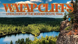 Hidden Gem: Watap Cliffs - My Favorite Overlook in the Boundary Waters!