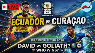 FIFA World Cup 2026: Ecuador vs Curaçao, Epic Group Stage Battle LIVE