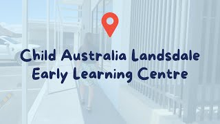 Child Australia Landsdale Early Learning, Virtual Tour