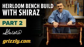 Thumbnail for YouTube video: Heirloom Bench Build with Shiraz from Grizzly Industrial - Part 2