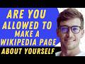 Are You Allowed To Make A Wikipedia Page About Yourself - Full Guide