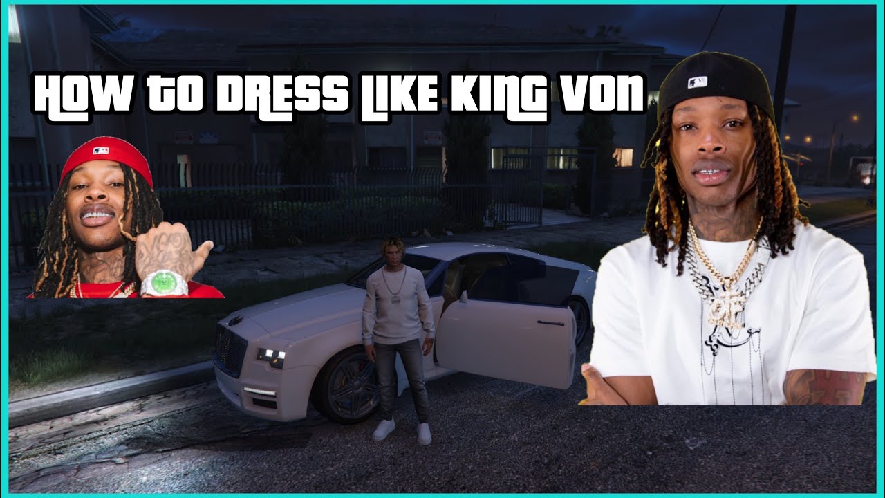 HOW TO DRESS LIKE KING VON ON GTA 5 