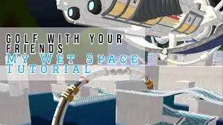 Golf With Your Friends | My Wet Space Classic Tutorial | 17 Hole in Ones!