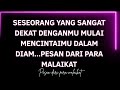 Seseorang yang sangat dekat denganmu mulai mencintaimu dalam diam...pesan dari para malaikat