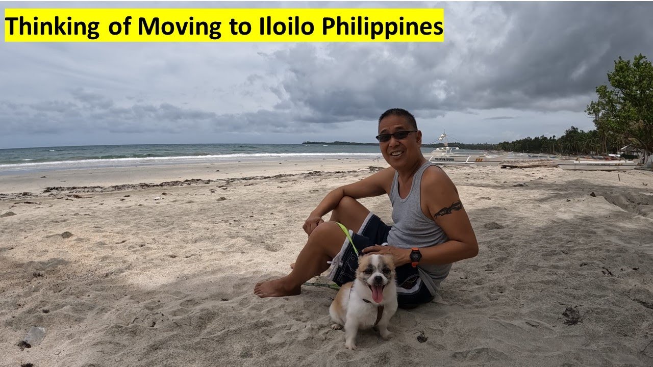 Thinking of Moving to Iloilo Philippines