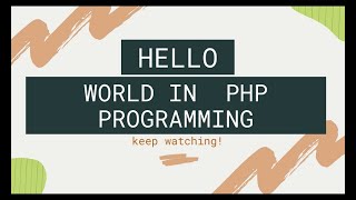 HELLO WORLD PHP PROGRAMMING