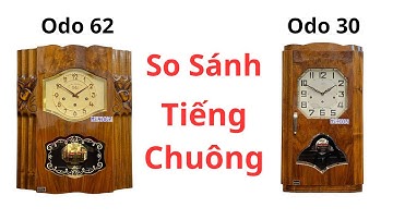 SO SÁNH CHUÔNG ODO 62 VÀ ODO 30 NGUYÊN BẢN PHÁP