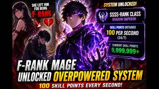 [ENG] The Weakest F-Rank Mage Unlocked an Overpowered System and Gains 100 Skill Points Every Second