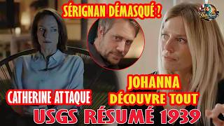 USGS Résumé 1939 : Catherine veut tout arrêter, Johanna doute de Sérignan | Un si grand soleil