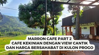 Marron Cafe Part 2 Cafe Kekinian Dgn View Cantik Harga Bersahabat Di Kulon Progo Hariyono S.p.