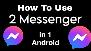 How To Install 2 Messenger App in Android screenshot 5