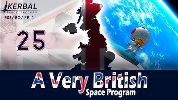 A Very British Space Program | Episode 25 | Tea for Two | KSP RSS/RO/RP-1