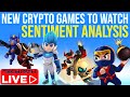 New Crypto Games To Watch | Sentiment Analysis