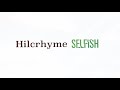 Hilcrhyme 『SELFISH』 Album Teaser