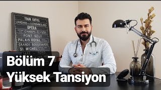 Hipertansiyon Bölüm 7 -Yüksek Tansiyon Hastaları Hayatlarında Nasıl Değişiklikler Yapmalıdır?