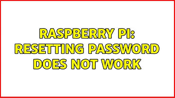 Raspberry Pi: Resetting password does not work (2 Solutions!!)