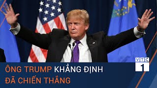 Cập nhật bầu cử Tổng thống Mỹ: Ông Trump khẳng định đã chiến thắng | VTC1