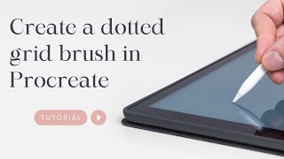 How to make a dotted grid brush in Procreate
