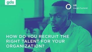 Details How do you recruit the right talent for your organization News
