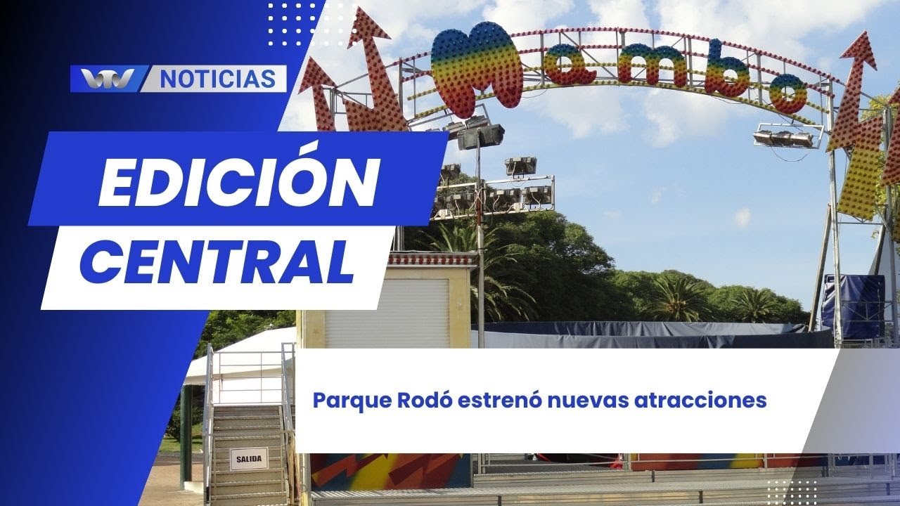 Edición central 14/01 | Parque Rodó estrenó nuevas atracciones