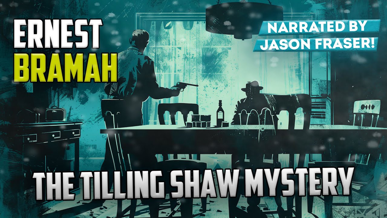 Тайна Тиллинга Шоу – Эрнест Брама | Джейсон Фрейзер | Аудиокнига из серии «Детективные рассказы»