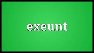 Exeunt Meaning
