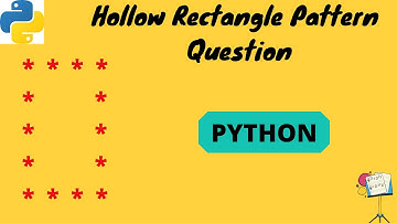 Hollow Rectangle Pattern Question Python | Animated