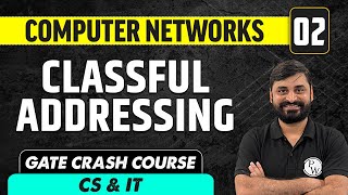 Computer Networks 02 | Classful Addressing | CS & IT | GATE Crash Course