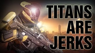 Titans Are Jerks, Too [DESTINY Short Clip]