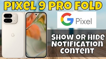 How to Show or Hide Notification Content on Google Pixel 9 Pro Fold