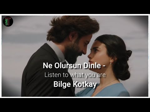 Yemin - Ne Olursun Dinle | English Lyrics | Bilge Kotkay