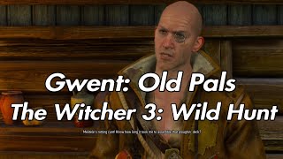The Witcher 3: Wild Hunt - Gwent: Old Pals