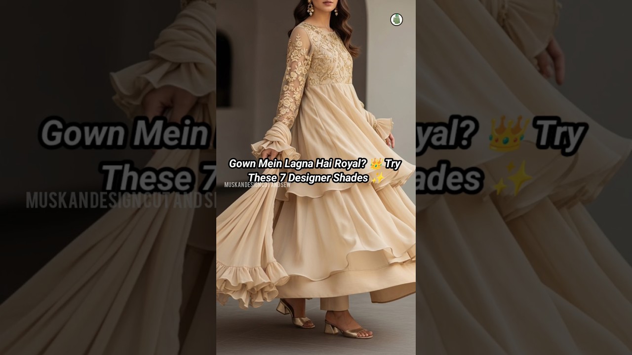 Top 7 Royal Party Wear Gown & Anarkali Designs 2026 ✨👗 